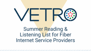 Summer Reading & Listening List for Fiber Internet Service Providers